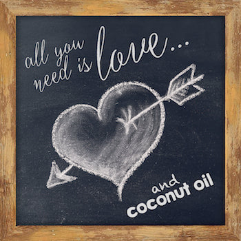 All You Need is Love... And Coconut Oil: Valentines Day Favorites